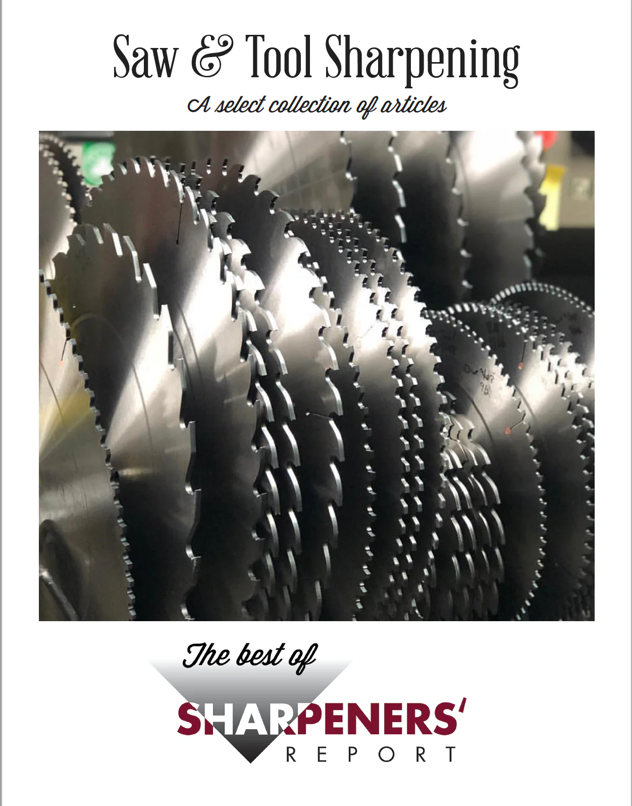 Sharpener's Report Saw and Tool Sharpening